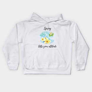 Spring lifts your attitude Kids Hoodie